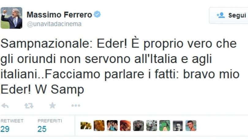 Ferrero: «Eder! E' vero, gli oriundi non servono...»