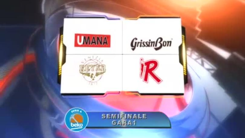 Semifinale G1 Umana Venezia-Grissin Bon Reggio Emilia