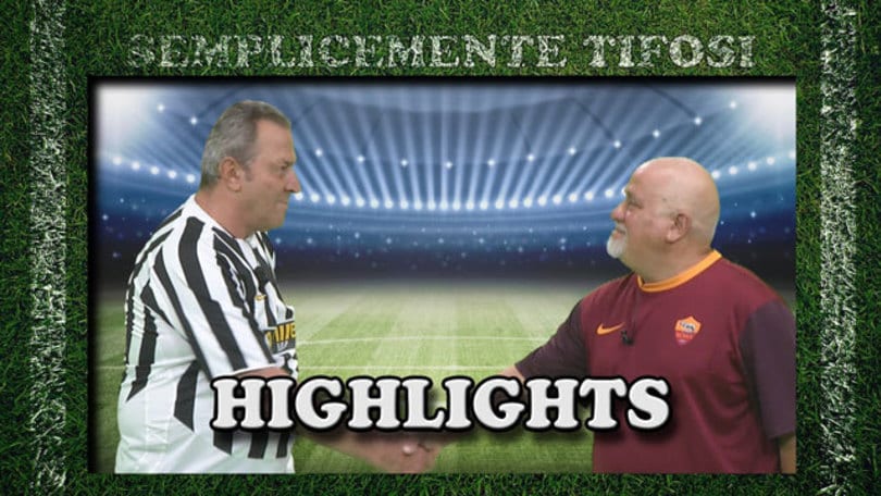 SEMPLICEMENTE TIFOSI - HIGHLIGHTS