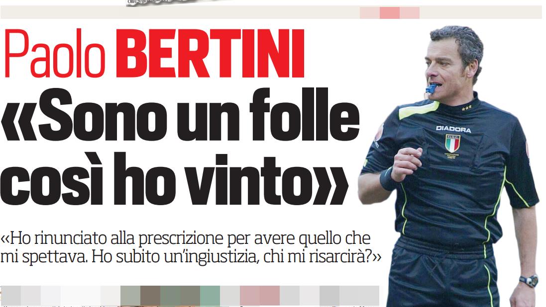 Calciopoli 10 anni dopo, Paolo Bertini: «Io innocente, un incubo lunghissimo»