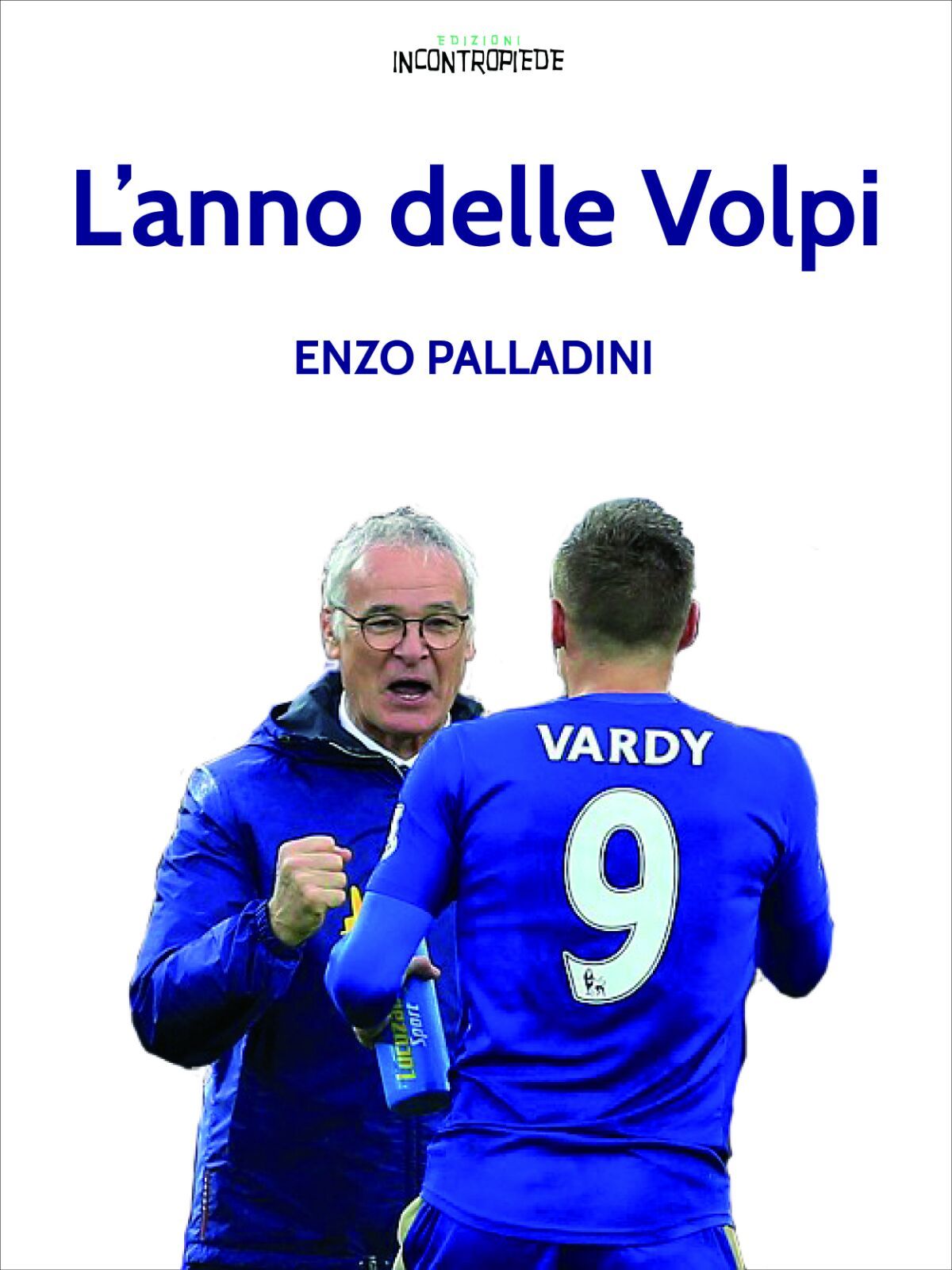 Un libro sull'impresa del Leicester di Ranieri