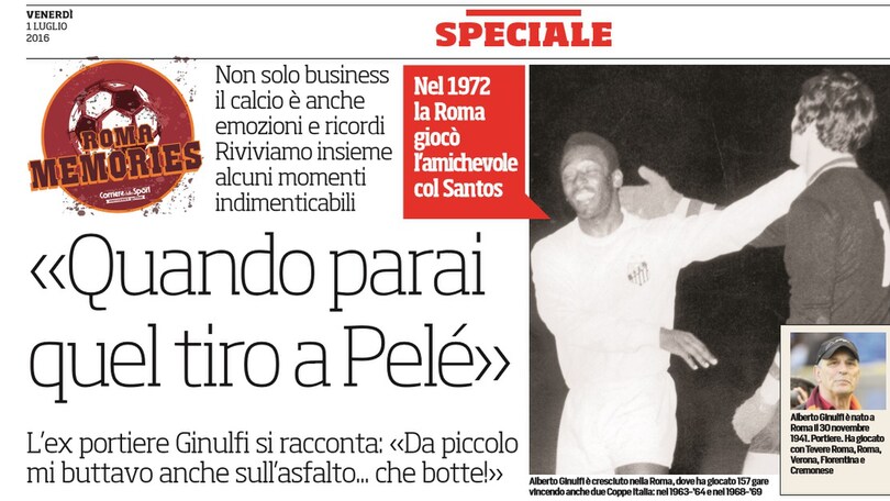 Memories Roma, «Quando parai quel tiro a Pelé»