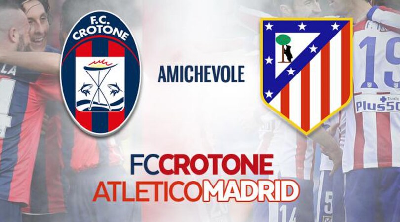 Il Crotone sfida l'Atletico Madrid!