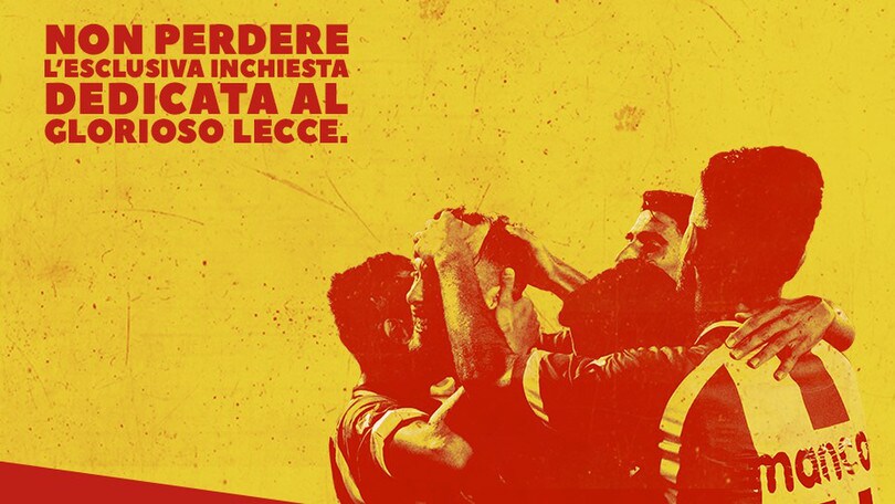 Inchiesta esclusiva sul Lecce in edicola con il Corriere dello Sport-Stadio