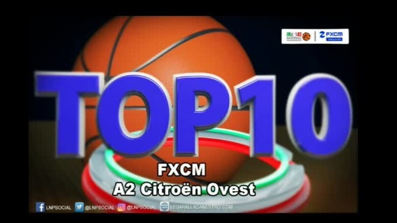 FXCM Top 10 Serie A2 Citroën Ovest - 14^ giornata