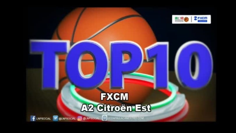 FXCM Top 10 Serie A2 Citroën Est - 17^ giornata