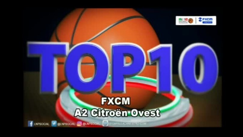 FXCM Top 10 Serie A2 Citroën Ovest - 20^ giornata