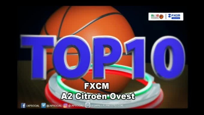FXCM Top 10 Serie A2 Citroën Ovest - 28^ giornata