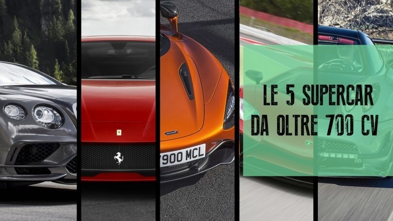 Le 5 supercar da oltre 700 CV