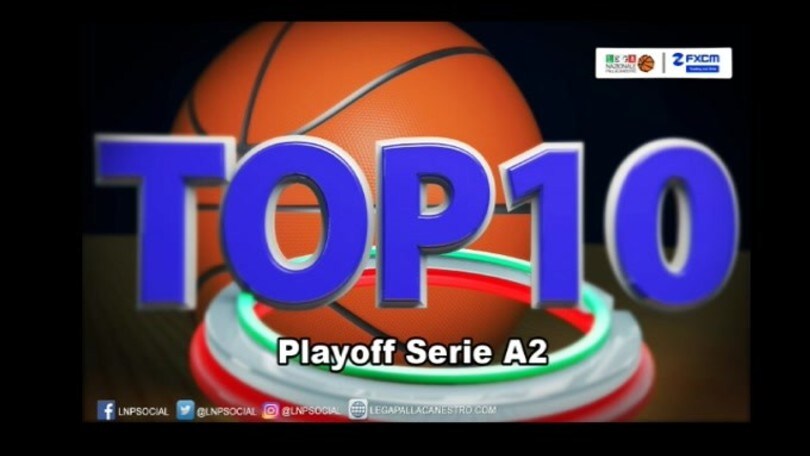 FXCM Top 10 - Playoff Serie A2 Citroën 2017