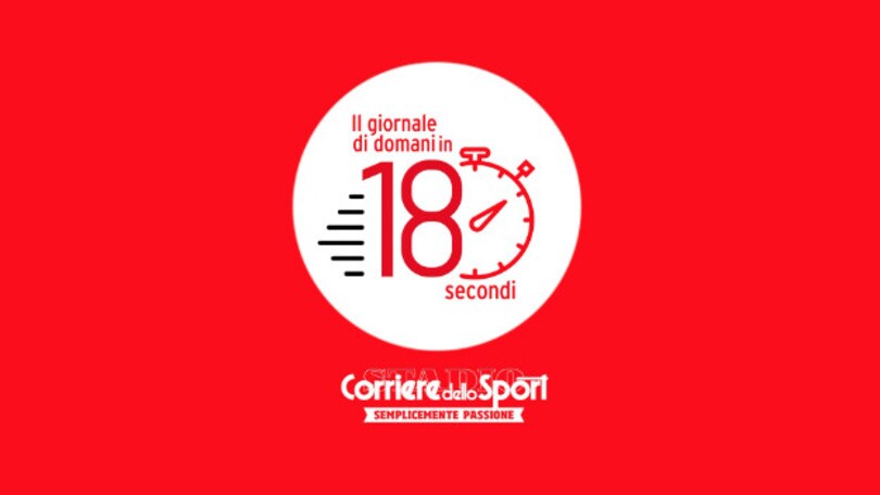 Il Corriere dello Sport-Stadio di domani in 180 secondi