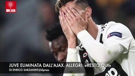 Champions: Juve eliminata! Allegri annuncia: «Resto in bianconero»