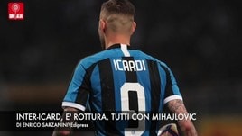 Inter-Icardi, è rottura. Tutti con Mihajlovic