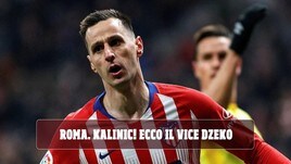 Roma, Kalinic! Ecco il vice-Dzeko