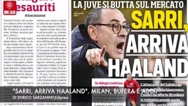 "Sarri, arriva Haaland". Milan, bufera e addii