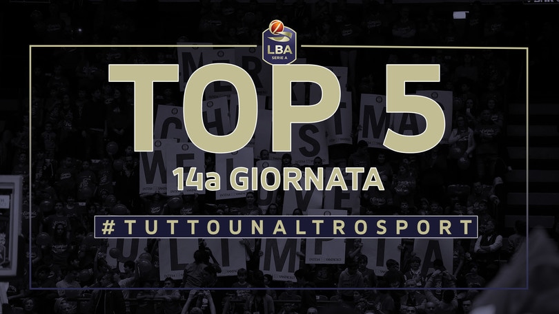 La Top Five della 14a giornata LBA