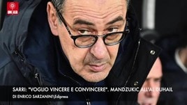Sarri: “Voglio vincere e convincere”. Mandzukic all'Al Duhail