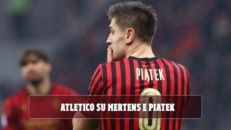 Atletico, Mertens e Piatek le alternative a Cavani
