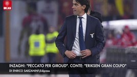 Inzaghi: “Peccato per Giroud”. Conte: “Eriksen grande colpo”