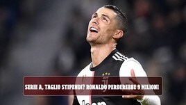 Serie A, taglio stipendi? Ronaldo perderebbe 9 milioni!