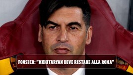 Fonseca: "Mkhitaryan deve restare alla Roma. Shakhtar? Vorrei due giocatori"