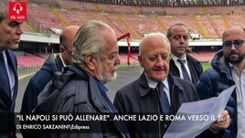"Il Napoli si può allenare". Anche Lazio e Roma verso il si