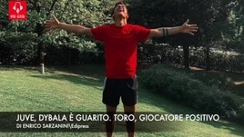 Juve, Dybala è guarito. Toro, giocatore positivo
