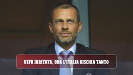 Uefa irritata, ora l’Italia rischia tanto