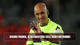Rigore Parma, il retroscena sull'arbitro Fabbri