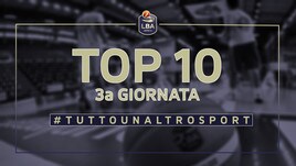 La Top Ten della 3a giornata di campionato LBA