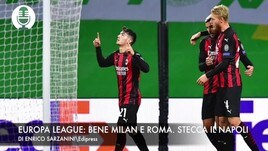 Europa League: bene Roma e Milan. Stecca il Napoli
