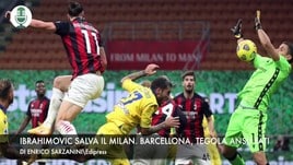 Ibrahimovic salva il Milan. Barcellona, tegola Fati