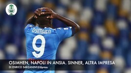 Osimhen, Napoli in ansia. Sinner, altra impresa