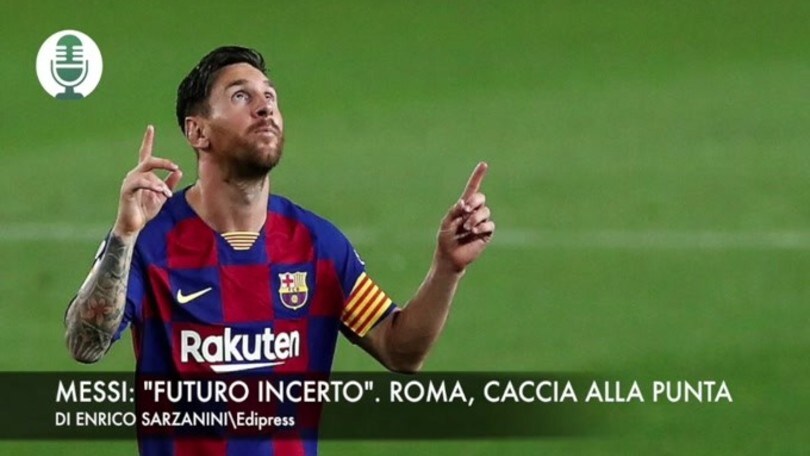 Messi: "Futuro da scrivere". Roma, idea per l'attacco