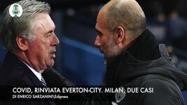 Covid, rinviata Everton-City. Milan, due casi