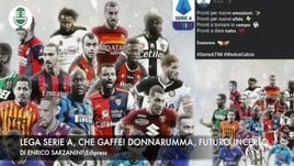 Lega Serie A, che gaffe! Donnarumma, futuro incerto