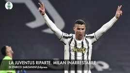 La Juventus riparte. Milan inarrestabile