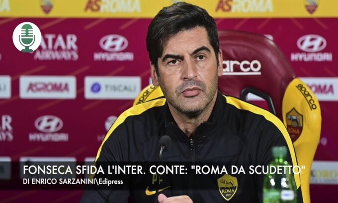 Fonseca sfida l'Inter. Conte: "Roma da scudetto" VIDEO