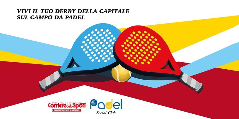 Giochi a padel? Partecipa al derby Lazio–Roma del "Padel Social Club"!