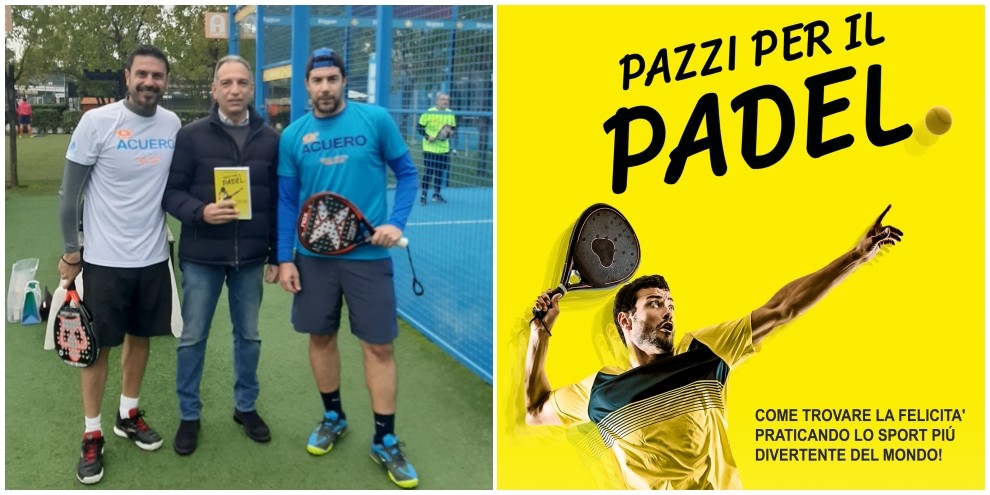 Ecco 'Pazzi per il padel', il manuale per tutti gli appassionati