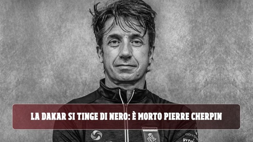 Tragedia alla Dakar: è morto Pierre Cherpin