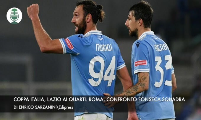 Coppa Italia, Lazio ai quarti. Roma, confronto squadra-Fonseca