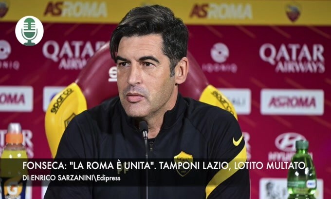 Fonseca: "La Roma è unita". Tamponi Lazio, Lotito multato