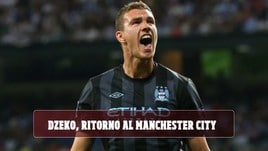 Dzeko, ritorno al Manchester City