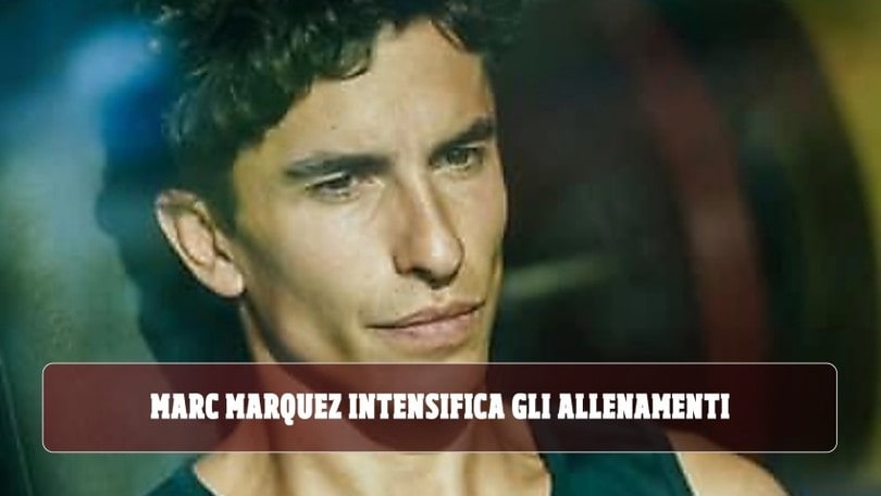 Marc Marquez si prepara per tornare in pista