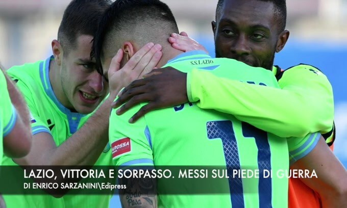 Lazio, vittoria e sorpasso. Messi pronto a fare causa a Bartomeu