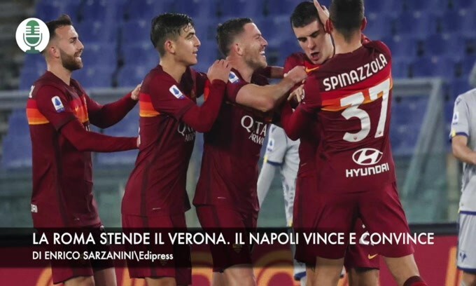 La Roma travolge il Verona. Il Napoli vince e convince
