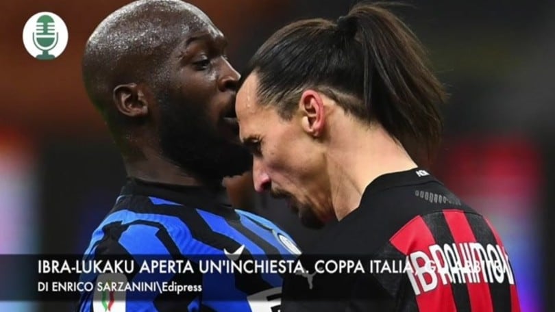 Lite Ibra-Lukaku, aperta un'inchiesta. Coppa Italia, designati gli arbitri VIDEO