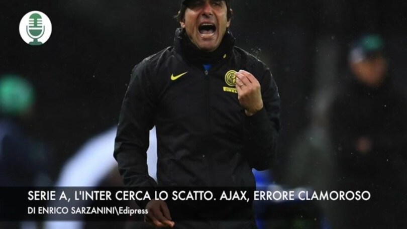 Serie A, l'Inter cerca lo scatto. Ajax, errore clamoroso