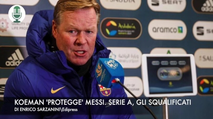 Koeman: "Messi al Psg? Non so perché lo dicono". Serie A, gli squalificati